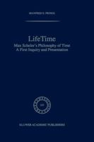 LifeTime: Max Scheler's Philosophy of Time: A First Inquiry and Presentation 1402013337 Book Cover
