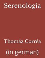 Serenologia: (in Deutsch) 171793529X Book Cover