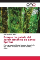 Bosque de galería del Jardín Botánico de Sancti Spíritus 6202114487 Book Cover