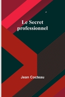 Le Secret professionnel 1718815905 Book Cover