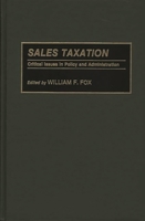 Sales Taxation: Critical Issues in Policy and Administration 0275940535 Book Cover