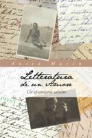 Letteratura di un Amore: Un Epistolario Salvato 1491894822 Book Cover