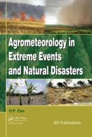 Agrometeorology in Extreme Events and Natural Disasters 0415621127 Book Cover