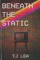 Beneath The Static B0BJTXN4B6 Book Cover