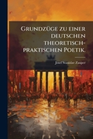 GrundzÃ1/4ge zu einer deutschen theoretisch-praktischen Poetik. 1024743586 Book Cover