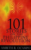 101 Stories on the Philippine Revolution B0031KL8HA Book Cover