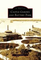 Castle Garden and Battery Park (Images of America: New York) 0738549614 Book Cover