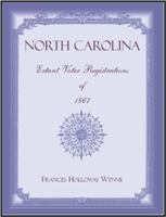 North Carolina Extant Voter Registrations of 1867 1585496464 Book Cover