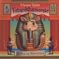 Mouse Tales: Tutankhamouse (Mouse Tales Pop Up Adventure) 1840116390 Book Cover