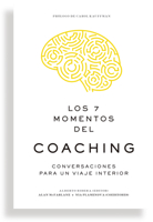 The 7 moments of coaching: Stories of inner journeys (Spanish Edition) 8417963537 Book Cover