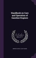 Handbook on care and operation of gasoline engines 1356905579 Book Cover