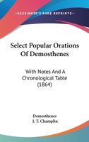 Select Popular Orations of Demosthenes: With Notes and a Chronological Table... 1141162849 Book Cover