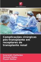 Complicações cirúrgicas pós-transplante em receptores de transplante renal (Portuguese Edition) 620082763X Book Cover