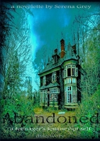Abandoned a Teenager's Journey of Self-Discovery 1291854177 Book Cover