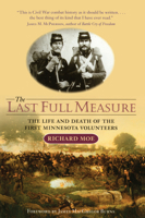 The Last Full Measure: The Life and Death of the First Minnesota Volunteers (Minnesota) 0873514068 Book Cover