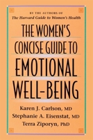 The Women's Concise Guide to Emotional Well-Being 0674954912 Book Cover