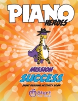 Piano Heroes: Mission Success Sight Reading Activity Book 199942347X Book Cover