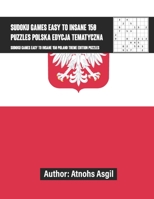 sudoku games 150 puzzles easy to insane polish theme edition: gry sudoku 150 puzzli latwe do szalonego polskiego wydania tematycznego B08HGRW7Z8 Book Cover