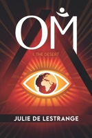 OM: 1. The desert B0F9DFT6YK Book Cover