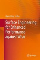 Surface Engineering for Enhanced Performance against Wear 370911697X Book Cover