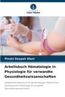 Arbeitsbuch Hämatologie in Physiologie für verwandte Gesundheitswissenschaften (German Edition) 6209446779 Book Cover