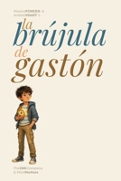 La Brújula de Gastón: Cuento Ilustrado Terapéutico para Niños y Adolescentes sobre la brújula interior y la autoestima (Spanish Edition) B0H36HK5W4 Book Cover