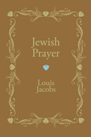 Jewish Prayer 160608237X Book Cover