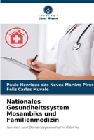 Nationales Gesundheitssystem Mosambiks und Familienmedizin (German Edition) 6209413374 Book Cover