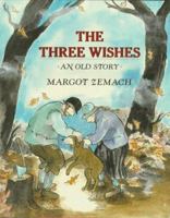 The Three Wishes: An Old Story (A Sunburst Book) 0374375291 Book Cover