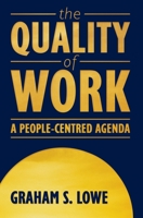 The Quality of Work: A People-Centred Agenda 0195414799 Book Cover