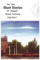The Best Short Stories of Shangrao Normal University 1542747244 Book Cover