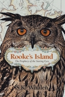 Rooke's Island: The Prophecy of the Staring Eyes 0595445454 Book Cover