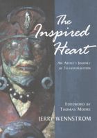 The Inspired Heart: An Artist's Journey of Transformation 0971078696 Book Cover