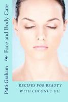Recipes for Beauty with Coconut Oil 1490961135 Book Cover