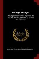 Bering's Voyages: The Log Books and Official Reports of the First and Second Expeditions, 1725-1730 and 1733-1742 1015917755 Book Cover