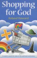 Shopping for God: A Sceptic's Search for Value in the Spiritual Marketplace 0006281745 Book Cover