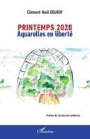 Printemps 2020: Aquarelles en liberté (French Edition) 2343214018 Book Cover