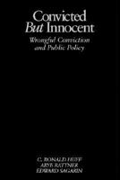 Convicted but Innocent: Wrongful Conviction and Public Policy 0803959532 Book Cover