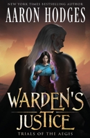 Warden's Justice (Trials of the Aegis) 1991018282 Book Cover