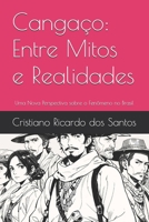 Cangaço: Entre Mitos e Realidades: Uma Nova Perspectiva sobre o Fenômeno no Brasil (Portuguese Edition) B0F1KCRSGS Book Cover