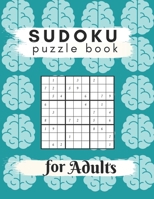 Sudoku Puzzle Book For Adults: Sudoku Brain Game , Sudoku Puzzles With Solutions , Sudoku Puzzles For Adults B08WP9GJZS Book Cover