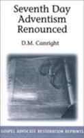 Seventh Day Adventism Renounced 0892251638 Book Cover