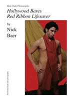 Male Nude Photography- Hollywood Bares Red Ribbon Lifesaver 1452845034 Book Cover
