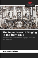 The Importance of Singing in the Holy Bible 6205555743 Book Cover