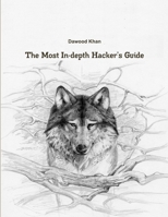 The Most In-depth Hacker's Guide 1329727681 Book Cover