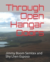 Through Open Hangar Doors B094TJKHQN Book Cover