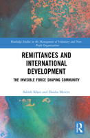 Remittances and International Development: The Invisible Forces Shaping Community 0367521881 Book Cover