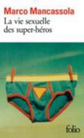 Erotic Lives of The Superheroes 207044791X Book Cover