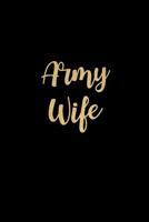 Army Wife: Deployment Journal for Military Spouses, Writing Gift for Her, Military Family Gift Ideas, Small Diary to Write In 108279712X Book Cover