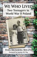 We Who Lived: Two Teenagers in World War II Poland 1476670080 Book Cover